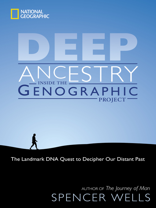Title details for Deep Ancestry by Spencer Wells - Available
